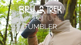 Get Ready to Go with your Adventure Tumbler by BruTrek