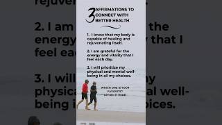 3 positive affirmations to connect with better health! #positivethinking  #motivationalaffirmations