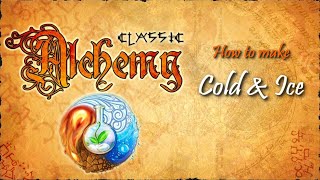 Alchemy Classic-How to make Cold & Ice Recipes Walkthrough