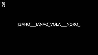 IZAHO   IANAO VOLA   NORO