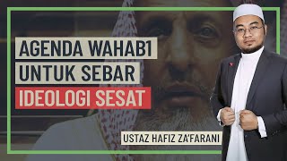 Ustaz Hafiz Zafarani - Agenda Wahabi Untuk Sebar Ideologi Sesat