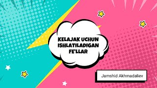 ⚡️Dars 13 - Kelajak uchun ishlatiladigan fe'llar - Ingliz tili grammatikasi