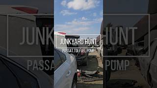 Junkyard Hunting - Passat TDI in-tank fuel pump. Trying to save $600 by getting a good used one.