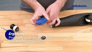 ErgoArm - Program change with the electric wrist rotator | Ottobock Professionals