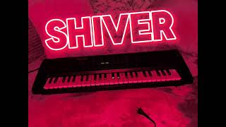 Shiver Full song concept (fixed volume and ending)