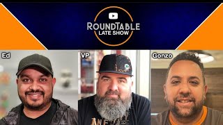 Round Table Late Show #14