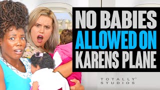 KAREN Gets Kicked Off PLANE by Moms with Babies. What Happens?