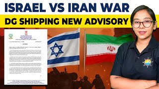 DG Shipping New Update related to Israel and Iran War (2024)