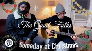 The Good Folks - Someday at Christmas (Stevie Wonder Cover)