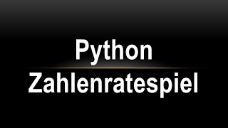 Python Zahlenratespiel