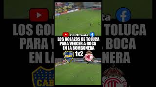 Los Golazos de Toluca para vencer a #bocajuniors  en la Bombonera #ligamx #futbol #2023 #toluca