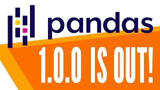 Pandas 1.0.0 – 6 key features in the new version