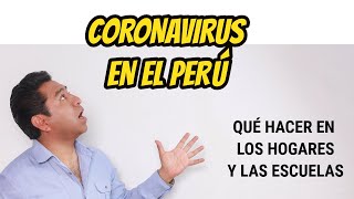 Perú: 10 consejos para afrontar el Coronavirus en las escuelas y en el hogar #covid19