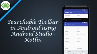 Searchable Toolbar in Android using Android Studio - Kotlin