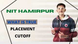 NIT HAMIRPUR | 36 LAC HIGHEST PLACEMENT | CUTOFF