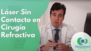 Láser Sin Contacto en Cirugía Refractiva