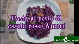 Pasta al pesto di cavolo rosso e noci