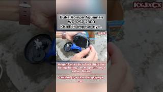 cara Buka pompa Aquaman wp psp 2300 , mau ngcek magnet dan As impelarnya #aquarium #filteraquarium