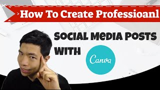 How To Create Professional Social Media Posts With Canva (Without Photoshop and Hiring Designers)