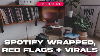 Spotify Wrapped, Red Flags & Viral Trends | 171