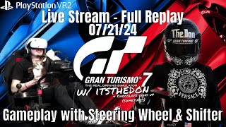 Online Daily Races LIVE!!! - Gran Turismo 7 VR Gameplay - 07.21.24 - PSVR2