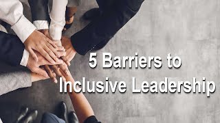 Tero Tip: 5 Barriers to Inclusive Leadership