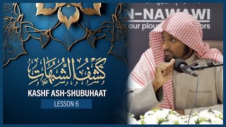 Kashf ash-Shubuhaat || Specific Answer To Doubt 1 - 3 || Lesson 6 || Shaykh Saeed Hassan