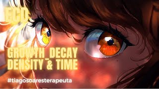 GROWTH_DECAY - Density & Time #espacochamadourada #musictechnology #relaxingsoundsforstressrelief