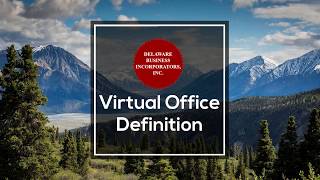 Virtual Office Definition | Virtual Office | Delaware Business Incorporators, Inc.