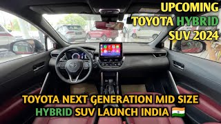 Upcoming Toyota Hybrid Suv Launch In India 2024 | Price, Launch Date, Features | Upcoming Cars