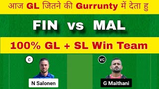 FIN vs MAL Dream11 Team | FIN vs MAL Dream11 Prediction | FIN vs MAL Dream11 Team Today Match