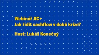 Webinář JIC+: Jak řídit cashflow v době krize