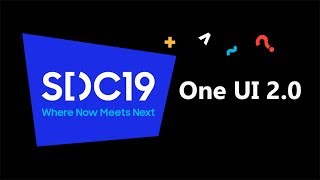 Samsung Developer Conference 2019 - New One UI 2.0 for all Samsung Devices