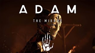 ADAM: The Mirror (перевод RATTLEBOX)