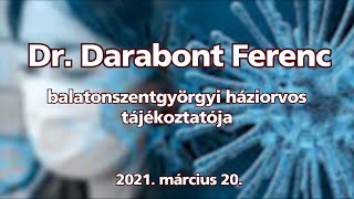 Dr. Darabont Ferenc tájékoztatója (2021. március 20.)