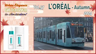 L'ORÉAL Tram Wrap 2024 - Autumn - GVB Amsterdam Vol. 57