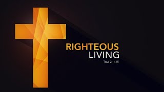 Righteous Living