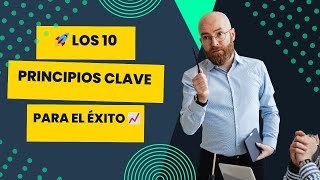 Los 10 Principios Clave para el Éxito en los Negocios 📈🚀