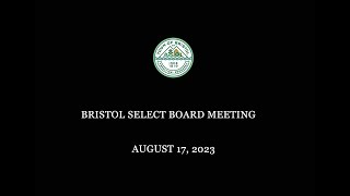 Bristol Select Board Meeting 8/17/2023