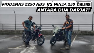 MODENAS Z250 ABS ATAU NINJA 250 OHLINS? MANA SATU PILIHAN HATI?