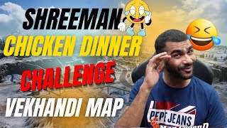 Chicken Dinner Challenge In Vekhandi Map | Shreeman Legend Bgmi