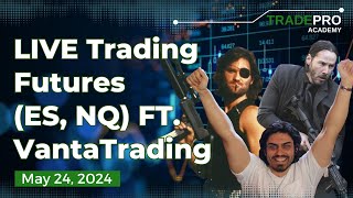 LIVE Trading Futures FT VantaTrading (ES & NQ)