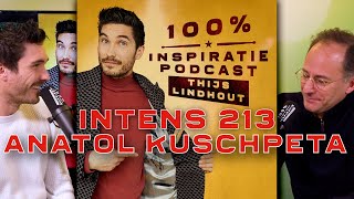 INTENS 213: Over je passie vinden, zelfvertrouwen, discipline en meer - Anatol Kuschpeta