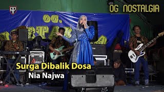 SURGA DIBALIK DOSA [] Nia Najwa  OG  NOSTALGIA Live Baeler Lombhang Dajah Blega