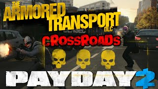 Crossroads Heist: Payday 2