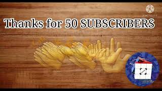 THANKS FOR 50 Subscribers