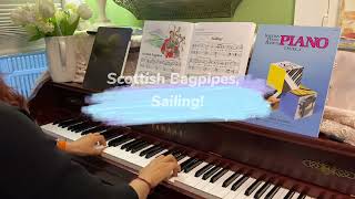 Scottish Bagpipes, Sailing! From Level 2 Bastien Piano Lesson Book