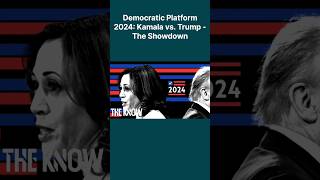 Democratic Platform 2024: Kamala vs. Trump - The Showdown #TheKnowOfficial #shorts