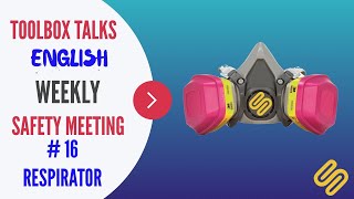 #16 Respirator - Weekly Safety Meeting - ToolBox Talk Meeting Topics