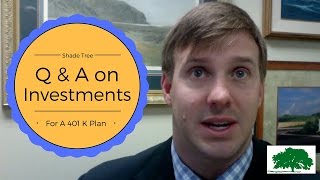 Q & A on Investments in a 401k Plan